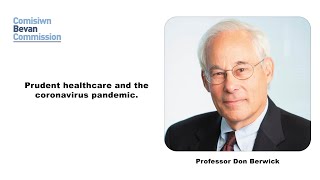 Professor Don Berwick  Prudent healthcare and the coronavirus pandemic [upl. by Oisangi937]