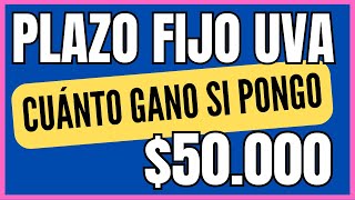 【 2024 】PLAZO FIJO UVA ✅ ¿Cuánto gano si deposito 💲50000 [upl. by Wertheimer]