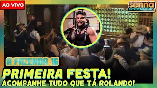 🟢 A FAZENDA 16 AO VIVO PRIMEIRA FESTA DA TEMPORADA ACOMPANHE TUDO QUE TÁ ROLANDO VAI TER CONFUSÃO [upl. by Eadnus873]