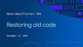 Restoring old code  Observable Flutter 55 [upl. by Chiquita]