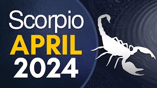 Scorpio April 2024 Horoscope  Monthly Horoscope [upl. by Magel]