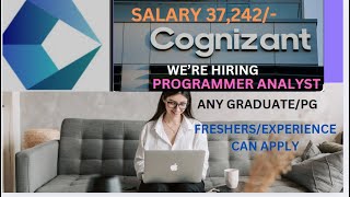 SALARY 37242 COGNIZANT HIRING FRESHERSEXPERIENCE PROGRAMMER ANALYST ROLE ANY GRADUATEPG [upl. by Cioffred339]