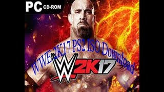 HOW TO PC WWE 2K17 PS2 ISO Download [upl. by Ikuy581]