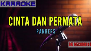 Cinta dan Permata Karaoke Hd  Panbers cintadanpermata karaoke bennypanjaitan panbers karaokehd [upl. by Mcwherter663]