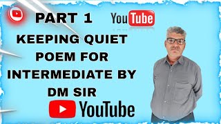 KEEPING QUIET POEM FOR INTERMEDIATE BY DM SIR PART 1 video subscribe like [upl. by Spielman]