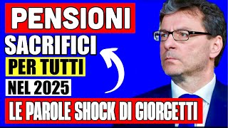 PENSIONI SHOCK 👉 NUOVI SACRIFICI PER TUTTI NEL 2025 LO ANNUNCIA GIORGETTI ECCO COSA ASPETTARCI 💸 [upl. by Haim]