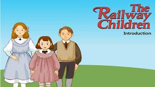 The Railway Children  Introduction [upl. by Bartosch]