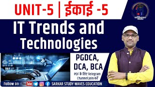 Complete Unit 5  IT Trends and Technologies  PGDCA DCA BCA By Arvind [upl. by Pros638]