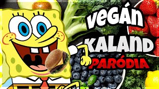 Spongyabob És A Vegánok  Paródia 1 [upl. by Niwled]