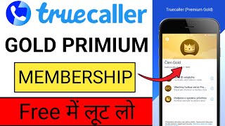 Truecaller Premium Gold Pack Free Membership 2024  Truecaller Me Gold Membership Kaise Le Free Me [upl. by Lotte]