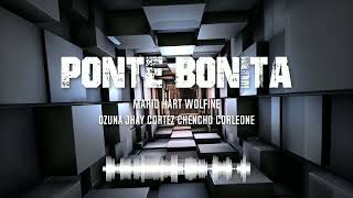 PONTE BONITA REMIX MARIO HART WOLFINE FT OZUNA JHAY CORTEZ CHENCHO CORLEONE IA COVER [upl. by Arised]