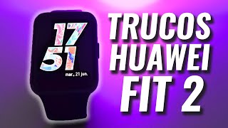 10 TRUCOS HUAWEI Watch FIT 2 🤯 ¡TREMENDOS [upl. by Ylahtan]