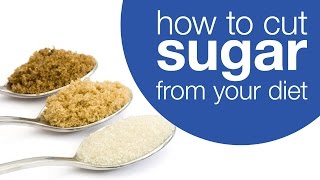 How to cut sugar from your diet [upl. by Enad]