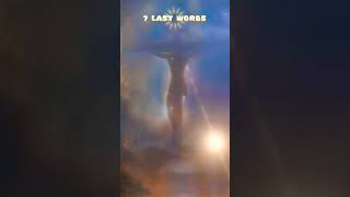 ✝️THE LAST 7 WORDS OF JESUS✝️ viral shorts god catholic jesus prayer christian frchrisalar [upl. by Eellehs131]