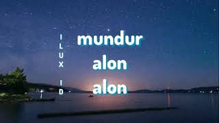 MUNDUR ALON ALON  ILUX ID [upl. by Basilius]