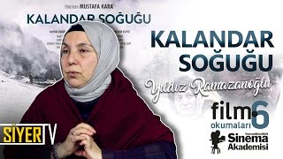 Kalandar Soğuğu Mustafa Kara  Yıldız Ramazanoğlu Film Okumaları 6 [upl. by Viridissa]