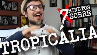 5 Minutos sobre Tropicália [upl. by Ahsas]