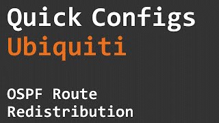 Quick Configs Ubiquiti  OSPF Route Redistribution [upl. by Andros]