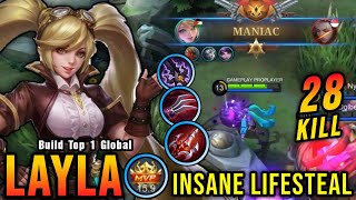 Almost SAVAGE 28 Kills Layla Crazy LifeSteal with Brutal Damage  Build Top 1 Global Layla  MLBB [upl. by Atkins]