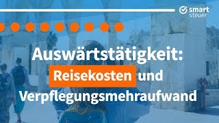 Steuern sparen  Reisekosten und Verpflegungsmehraufwand aus Auswärtstätigkeit  Steuerklärung 2019 [upl. by Diarmid]