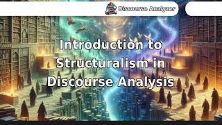 Introduction to Structuralism in Discourse Analysis [upl. by Afatsom]