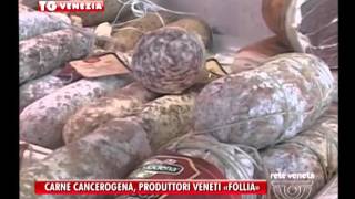 VENEZIA TG  27102015  CARNE CANCEROGENA I PRODUTTORI VENETI «E’ UNA FOLLIA» [upl. by Myrt542]