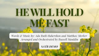 He will Hold Me Fast  SATB DEMO with Lyrics [upl. by Balbur]