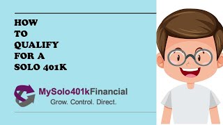 How To Qualify for a Solo 401k [upl. by Elwyn285]