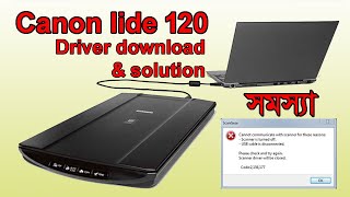 Canon lide 120 Driver install  Canon lide 120 Error Problem Solution [upl. by Aital]