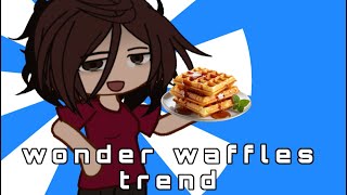 WONDER WAFFLES  TREND  ME IRL amp MY FANS [upl. by Berthold]