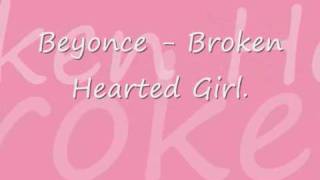 Beyonce  Broken hearted girl Lyrics [upl. by Nowahs]