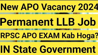 New APO Vacancy Out 2024 In State Government  Permanent LLB JOB [upl. by Devina]