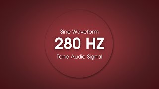 Original 280 Hertz Hz Sound Audio  Long Version 10 Min frequency sound 280hz [upl. by Nnahoj670]