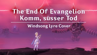 Komm süsser Tod — Windsong Lyre Cover Genshin impact ✕ The End Of Evangelion [upl. by Gadmon199]