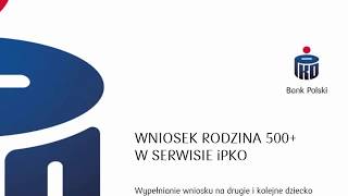 Jak wypełnić Wniosek Rodzina 500 w iPKO cz 2  od 1082017 r [upl. by Norrie501]