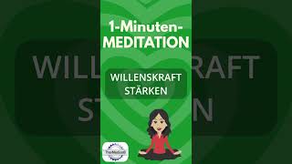 Meditation Willenskraft stärken [upl. by Thenna]