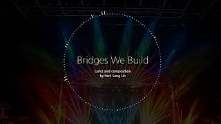 Bridges We Build  by DADA Creative [upl. by Singleton]