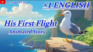 His First Flight Class 11 animation video in English His First Flight animation plus one English [upl. by Ilohcin842]