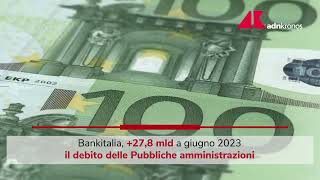 Debito pubblico in crescita Dati di giugno 2023 [upl. by Evilo483]