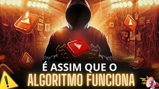 COMO FUNCIONA O NOVO ALGORITMO DO YOUTUBE APRENDA ISSO E DESTRAVE SEU CANAL AGORA [upl. by Kinata]