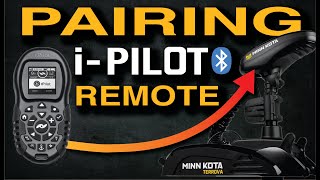 How to Pair Remote  Minn Kota IPilot Bluetooth [upl. by Tiffani]