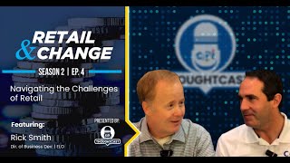 Retail amp Change Season 2 Ep 4  Rick Smith [upl. by Snehpets]