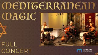 Mediterranean Magic  Songs from Spain’s Golden Age and beyond  Full Concert [upl. by Oht]