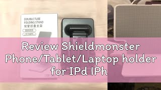 Review Shieldmonster PhoneTabletLaptop holder for IPd IPh Laptop [upl. by Wilhelmina]