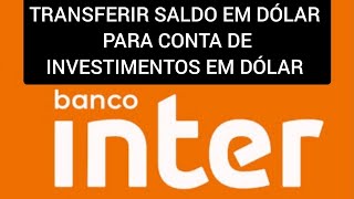 Como adicionar saldo na conta de investimentos em dólar do Banco Inter [upl. by Llenrad473]