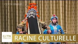 RACINE CULTURELLE LOpéra de Pékin [upl. by Cofsky]