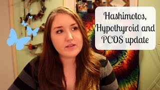 Hashimotos Update Hypothyroidism and PCOS [upl. by Guildroy]