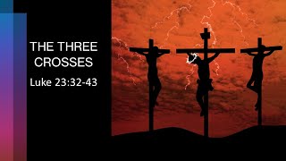 The Three Crosses [upl. by Assirt769]