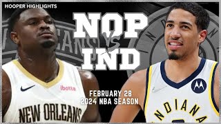 New Orleans Pelicans vs Indiana Pacers Full Game Highlights  Feb 28  2024 NBA Season [upl. by Iey]