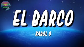 🎵 KAROL G  EL BARCO  Aventura Shakira JBalvin Letra\Lyrics [upl. by Tildy]